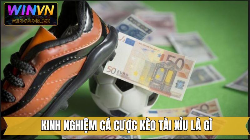 Kèo Tài Xỉu Là Gì - Mẹo Đọc Kèo Cực Dễ Cho Các Thành Viên 4 Kinh nghiệm chinh phục cược tài xỉu chuẩn xác
