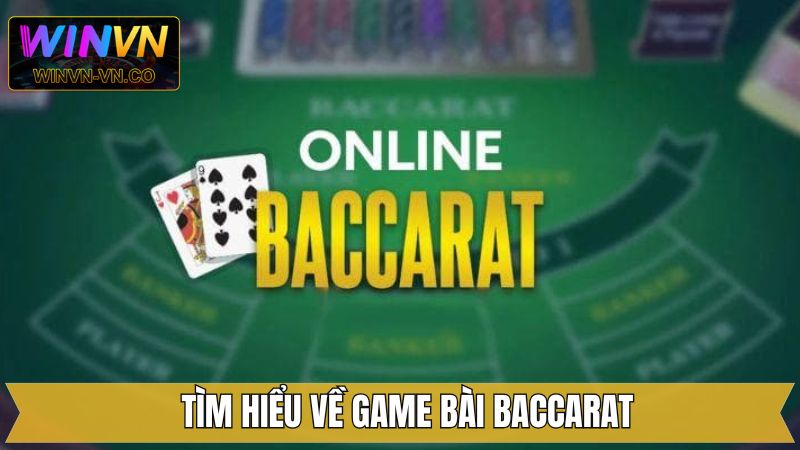 Baccarat - Trò Chơi Casino Đỉnh Cao, Luật Đơn Giản Tại Winvn 2 Tổng quan về Baccarat cực đỉnh tại Winvn